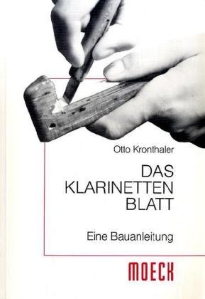 Das Klarinettenblatt: Eine Bauanleitung