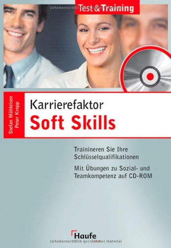 Test & Training Karrierefaktor soft Skills: Trainieren Sie Ihre Schlüsselqualifikationen