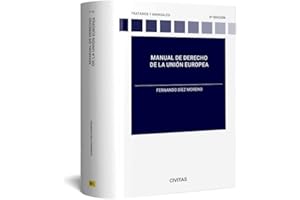 Manual de derecho de la Unión Europea (Tratados y Manuales de Derecho)