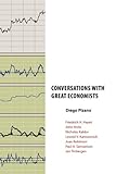 Conversations with Great Economists: Friedrich A. Hayek, John Hicks, Nicholas Kaldor, Leonid V.Kantorovich, Joan Robinson, Paul A.Samuelson, Jan Tinbe by 