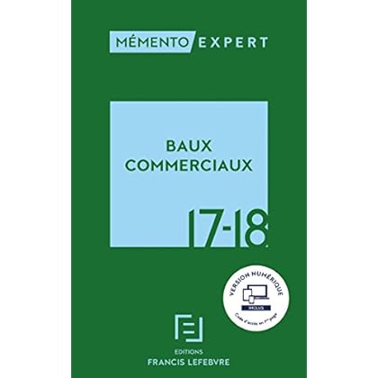 MEMENTO BAUX COMMERCIAUX 2017 2018 MEMENTO BAUX COMMERCIAUX 2017 2018