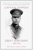 Image de Captain Hepper's Great War Diary, 1916-1919: A Battalion of the West Yorkshire Regiment on the Somme During the First World War