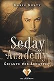 Gejagte der Schatten (Seday Academy 1): Eine actionreiche Liebesgeschichte in acht Bänden by Karin Kratt