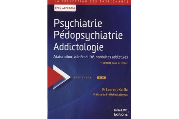 Psychiatrie, pédopsychiatrie, addictologie: Maturation, vulnérabilité, conduites addictives