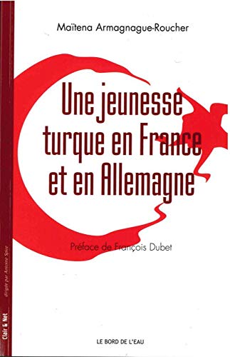 Une Jeunesse Turque en France et en Allemagne Une Jeunesse Turque en France et en Allemagne