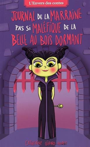 Book's Cover of L'envers des contes T05: Journal de la marraine pas si maléfique de la Belle au bois dormant