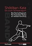 Image de Shotokan-Kata bis zum Schwarzgurt / Band 1: Das Nachschlagewerk für Karate-Kata der Shotokan-Stilri