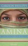 Amina: Mein Leben als Junge by Carolin Philipps