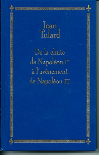 couverture de : De la chute de Napol&eacute;on Ier &agrave; l'av&egrave;nement de Napol&eacute;on III