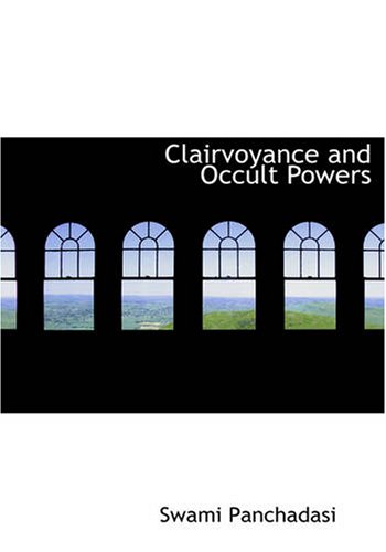 Clairvoyance and Occult Powers livre