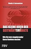 Image de Das kleine Buch der Seitwärtsmärkte: Wie Sie trotz stagnierender Kurse Gewinne machen