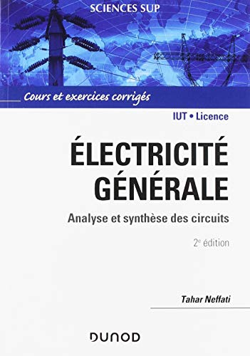 Télécharger Electricité générale : Analyse et synthèse des circuits, cours et exercices corrigés Francais PDF