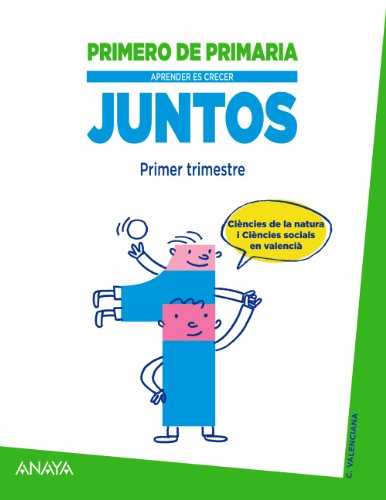 Aprender es crecer juntos 1º Primer trimestre