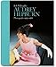 Bob Willoughby: Audrey Hepburn: Photographs 1953-1966 by 