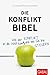 Die Konflikt-Bibel: Wie der Konflikt in die Welt kam und wie Sie ihn steuern (Dein Erfolg) by Christoph Maria Michalski