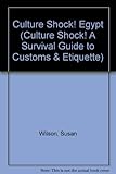 Culture Shock! Egypt (Culture Shock! Guides) by