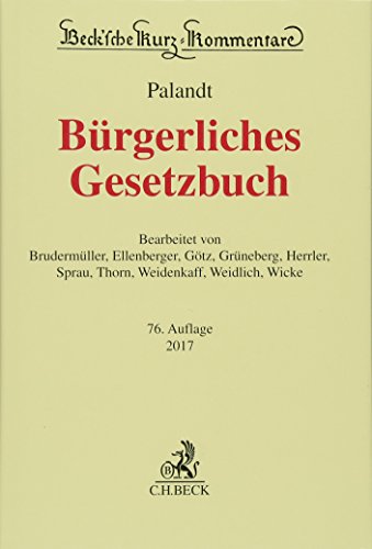 Bürgerliches Gesetzbuch: mit Nebengesetzen insbesondere mit Einführungsgesetz (Auszug) einschließlich Rom I-, Rom II- und Rom III-Verordnungen sowie ... (Beck'sche Kurz-Kommentare, Band 7)