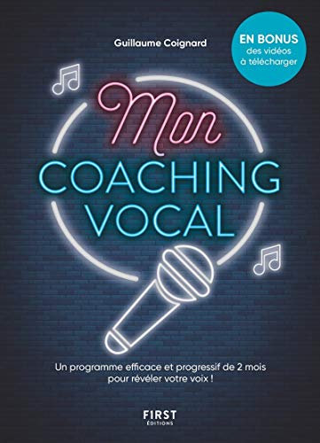 Télécharger Mon coaching vocal, 2 mois pour apprendre à chanter Gratuit