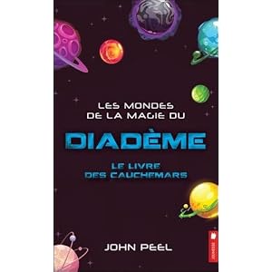 Les mondes de la magie du diadème - Le livre des cauchemars Tome 6