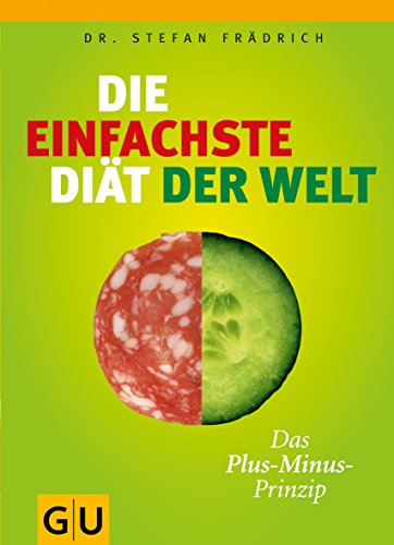 Download Die einfachste Diät der Welt: Das Plus-Minus-Prinzip Download Die einfachste Diät der Welt: Das Plus-Minus-Prinzip