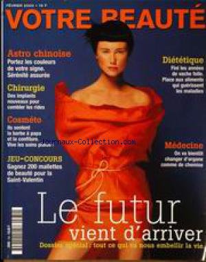 VOTRE BEAUTE [No 734] du 01/02/2000 - ASTRO CHINOISE - CHIRURGIE - COSMETO - DIETETIQUE - MEDECINE - CHANGER DORGANE.
