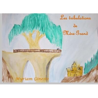 Les tribulations de Mère-Grand Les tribulations de Mère-Grand