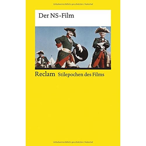 Stilepochen des Films: Der NS-Film (Reclams Universal-Bibliothek, Band 19531)