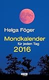 Mondkalender für jeden Tag 2016: Tagesabreißkalender by 