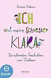 Ich und meine Schwester Klara: Die schönsten Geschichten zum Vorlesen by Dimiter Inkiow, Walter und Traudl Reiner