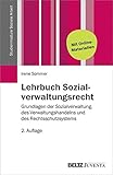 Image de Lehrbuch Sozialverwaltungsrecht: Grundlagen der Sozialverwaltung, des Verwaltungshandelns und des Re