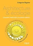 Image de Architecture et écologie: Comment partager le monde habité ?