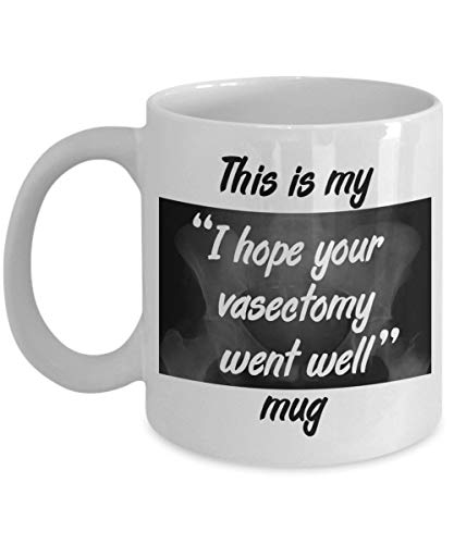 Vasectomy Gift Mug Funny Tea Hot Cocoa Coffee Cup Novelty Birthday Gift Idea Cup Gift