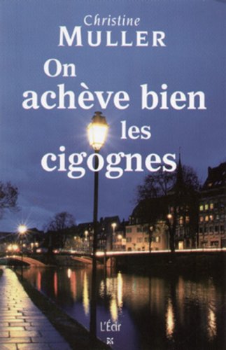 couverture de : On ach&egrave;ve bien les cigognes