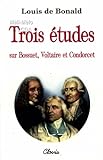 Image de Trois études sur Bossuet, Voltaire et Condorcet
