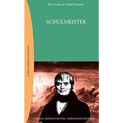 Schulmeister : Dans les coulisses de la grande armée