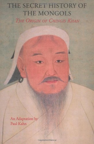The Secret History of the Mongols (C & T Asian Culture Series)