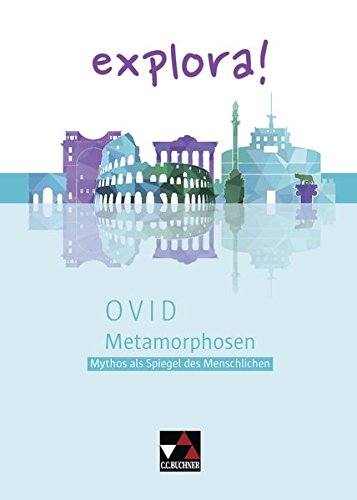 Preisvergleich Produktbild explora! / Ovid, Metamorphosen: Mythos als Spiegel des Menschlichen