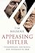 Produktbild Appeasing Hitler: Chamberlain, Churchill and the Road to War