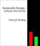 Sustainable Energy - without the hot air by 