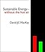Sustainable Energy - without the hot air by 