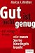 Produktbild Gut ist nicht genug: Das Qnigge®-Prinzip oder warum Service klare Regeln braucht (Dein Business)