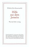 Hilfe aus dem Jenseits: Was das Gebet vermag by 