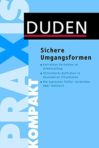 Sichere Umgangsformen (Duden Ratgeber)