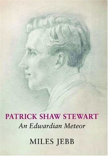 Download Patrick Shaw Stewart: An Edwardian Meteor