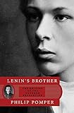 Lenin's Brother: The Origins of the October Revolution by 