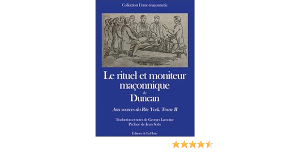 Amazon Fr Rituel Et Moniteur Maconnique De Duncan Le Lamoine G Solis J Livres