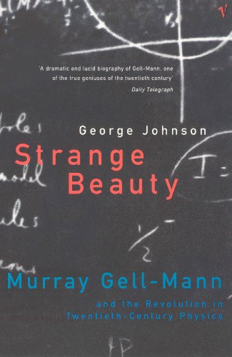 Strange Beauty: Murray Gell-Mann and the Revolution in Twentieth-century Physics (English Edition) livre