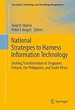 Image de National Strategies to Harness Information Technology: Seeking Transformation in Singapore, Finland, the Philippines, and South Africa (Innovation, Te
