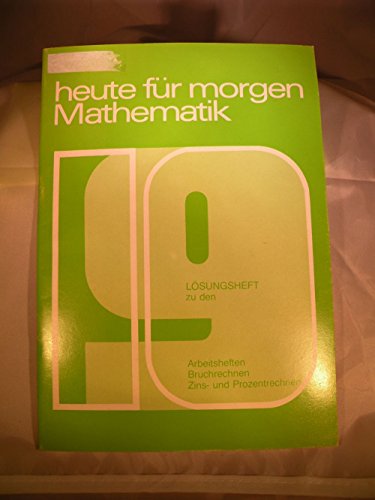 Preisvergleich Produktbild Heute für morgen: Mathematik: Lösungsheft zu den Arbeitsheften 9 / 10