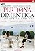 Perdona e dimentica [Import]